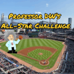 Professor DW’s All-Star Challenge Contest is now up your chance to win Free Prizes!